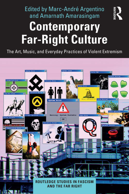 Book cover of Contemporary Far-Right Culture: The Art, Music, and Everyday Practices of Violent Extremism (1) (Routledge Studies in Fascism and the Far Right)