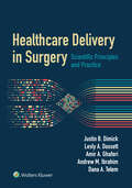 Healthcare Delivery in Surgery: Scientific Principles and Practice