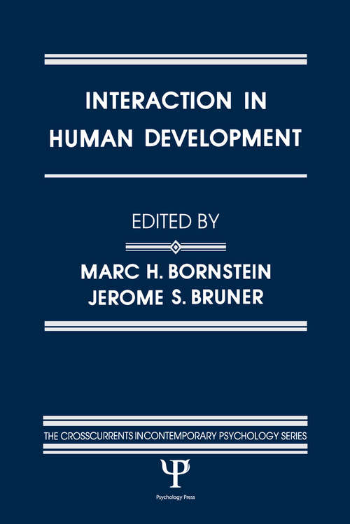 Interaction in Human Development (Crosscurrents in Contemporary Psychology Series)