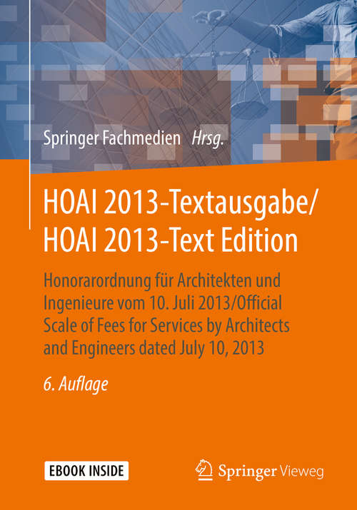 Book cover of HOAI 2013-Textausgabe/HOAI 2013-Text Edition: Honorarordnung für Architekten und Ingenieure vom 10. Juli 2013/Official Scale of Fees for Services by Architects and Engineers dated July 10, 2013 (6. Aufl. 2019)