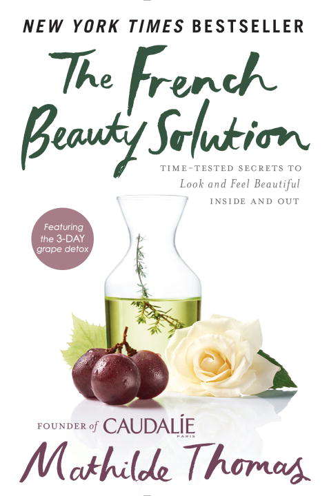 Book cover of The French Beauty Solution: Time-Tested Secrets to Look and Feel Beautiful Inside and Out