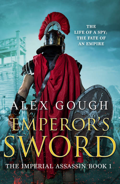 Book cover of Emperor's Sword: An unputdownable novel of Roman adventure (Imperial Assassin)