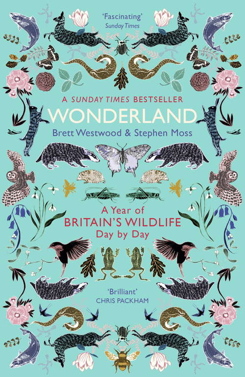 Book cover of Wonderland: A Year of Britain's Wildlife, Day by Day