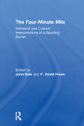 The Four-Minute Mile: Historical and Cultural Interpretations of a Sporting Barrier