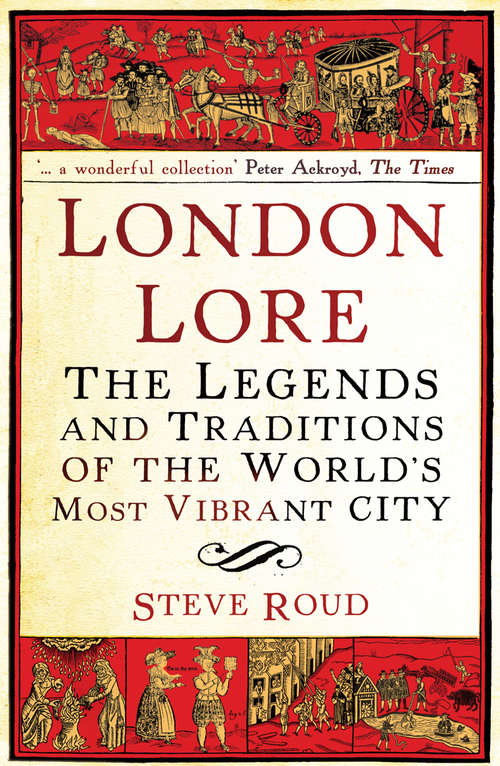 Book cover of London Lore: The legends and traditions of the world's most vibrant city