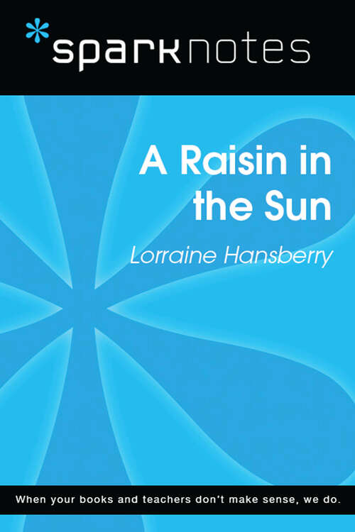Book cover of A Raisin in the Sun (SparkNotes Literature Guide Series)