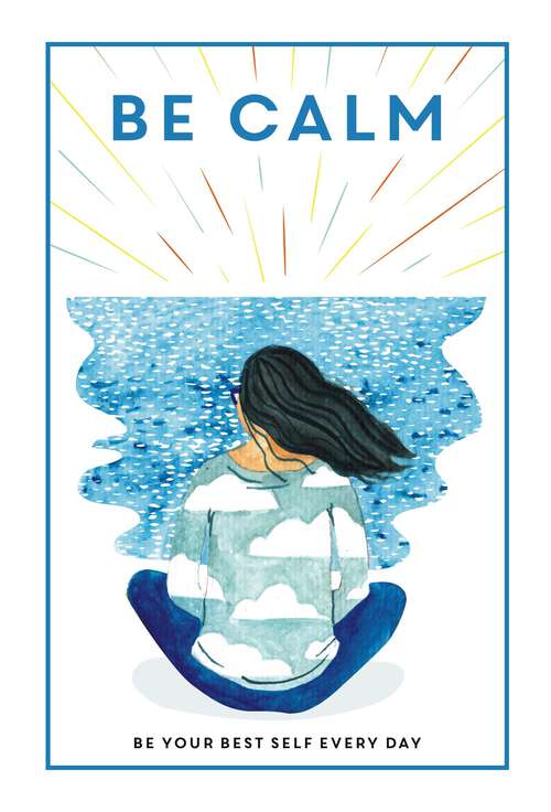 Book cover of Be Calm (Teen Breathe #2)