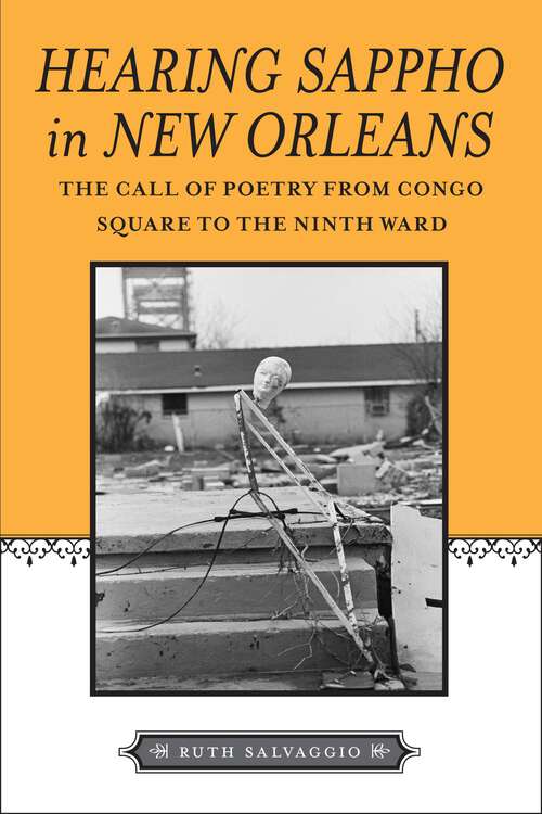 Book cover of Hearing Sappho in New Orleans: The Call of Poetry from Congo Square to the Ninth Ward (2) (Southern Literary Studies)