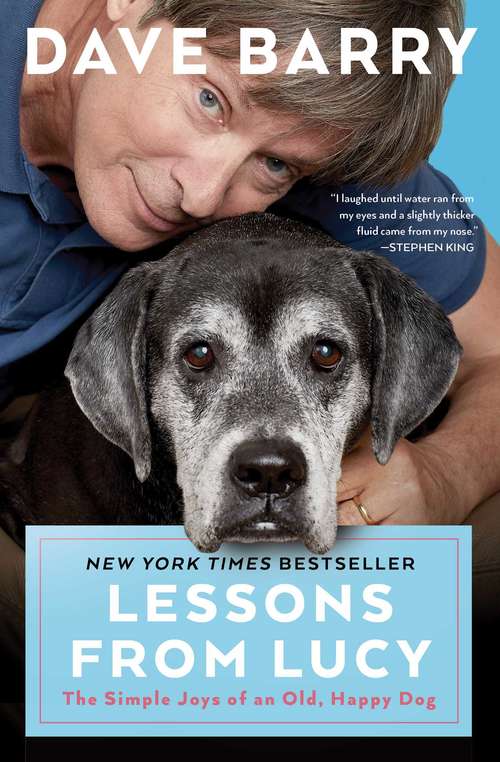 Book cover of Lessons From Lucy: The Simple Joys of an Old, Happy Dog