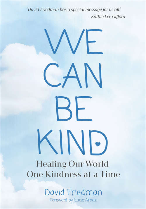 Book cover of We Can Be Kind: Healing Our World One Kindness at a Time