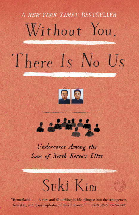 Book cover of Without You, There Is No Us: Undercover Among the Sons of North Korea's Elite