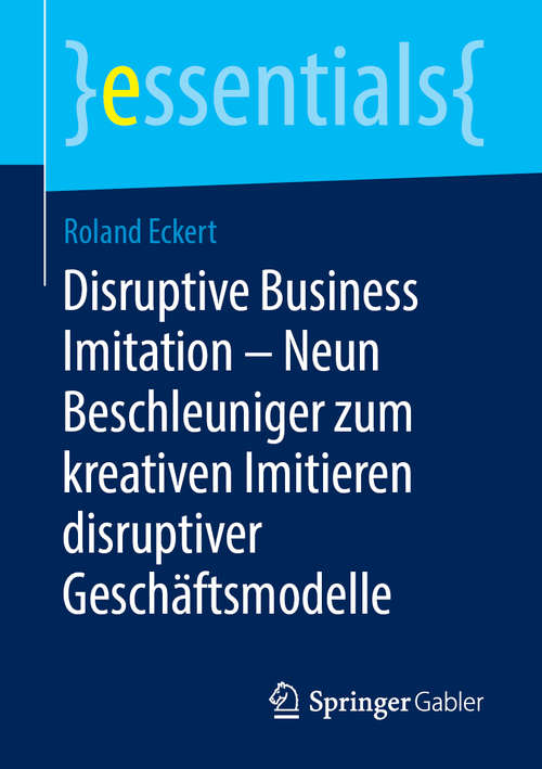 Book cover of Disruptive Business Imitation – Neun Beschleuniger zum kreativen Imitieren disruptiver Geschäftsmodelle