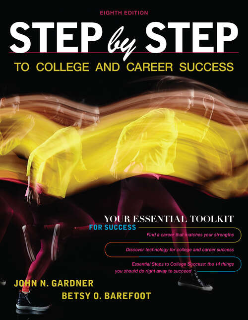 Book cover of Step by Step to College and Career Success (Eighth Edition) (Advantag Ser.)