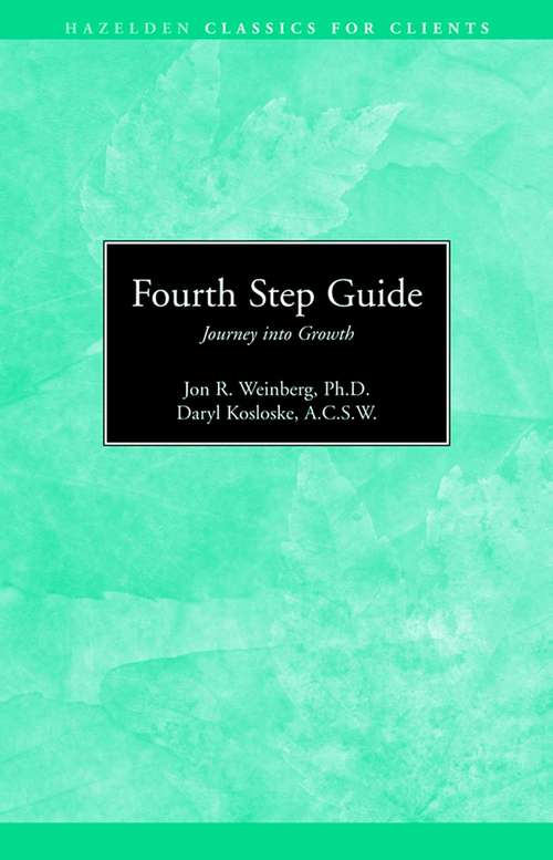 Book cover of Fourth Step Guide Journey Into Growth: Hazelden Classics for Clients