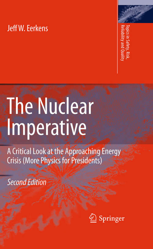 Book cover of The Nuclear Imperative: A Critical Look at the Approaching Energy Crisis (More Physics for Presidents)
