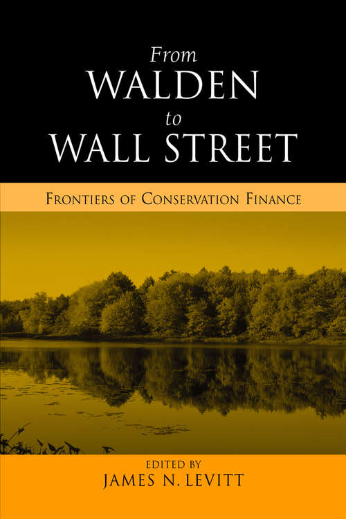 Book cover of From Walden to Wall Street: Frontiers of Conservation Finance (3)