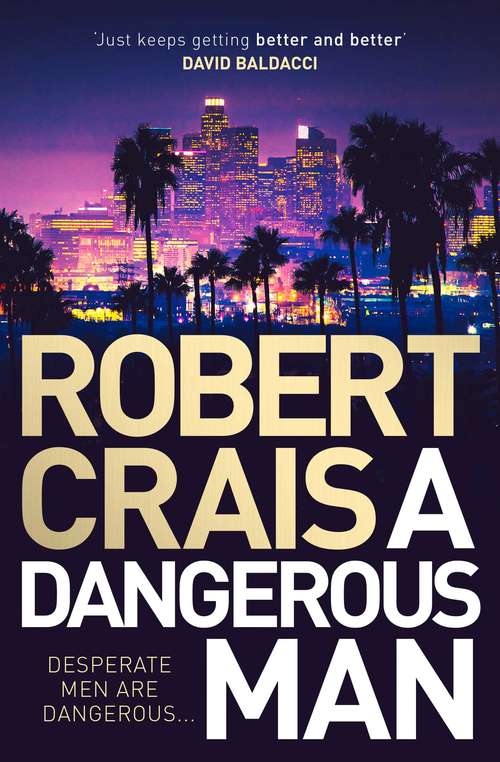 Book cover of A Dangerous Man (An\elvis Cole And Joe Pike Novel Ser. #18)