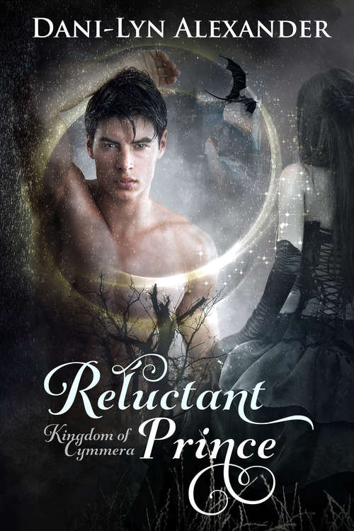 Book cover of Reluctant Prince (Kingdom of Cymmera Trilogy #1)