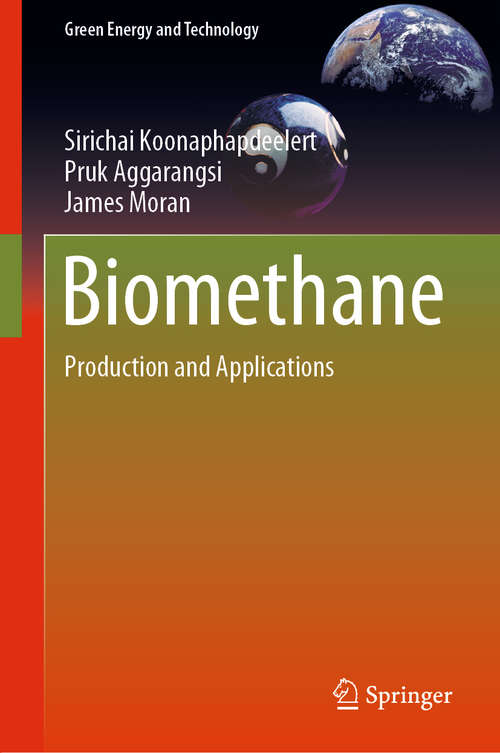 Biomethane: Production and Applications (Green Energy and Technology)