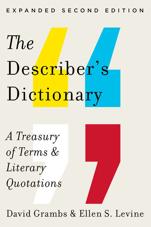 The Describer's Dictionary: A Treasury of Terms & Literary Quotations (Expanded Second Edition)