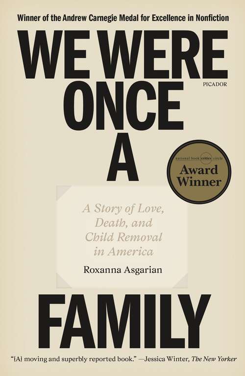 Book cover of We Were Once a Family: A Story of Love, Death, and Child Removal in America