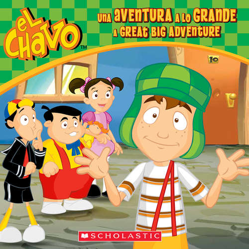 Book cover of El Chavo: Una aventura a lo grande / A Great Big Adventure