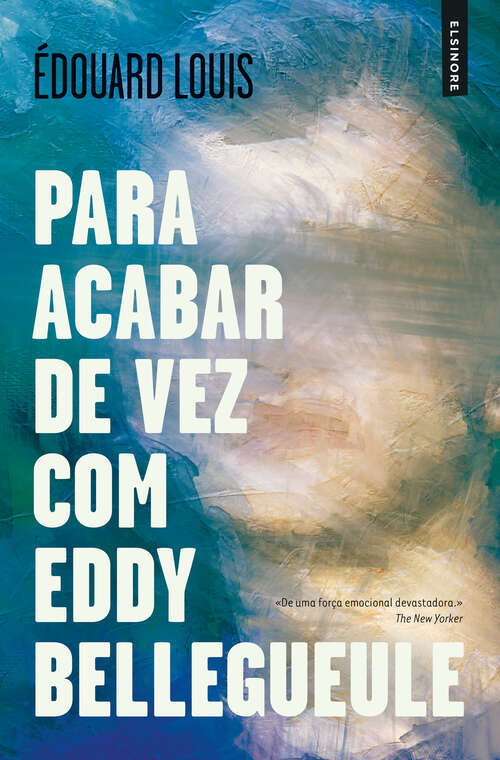 Book cover of Para Acabar de Vez com Eddy Bellegueule