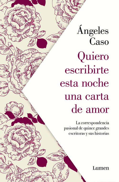 Book cover of Quiero escribirte esta noche una carta de amor: La correspondencia pasional de quince grandes escritoras y sus historias