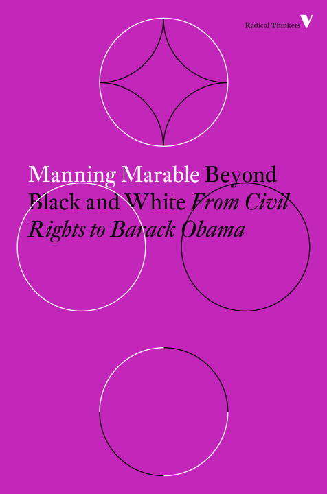 Beyond Black and White: From Civil Rights to Barack Obama