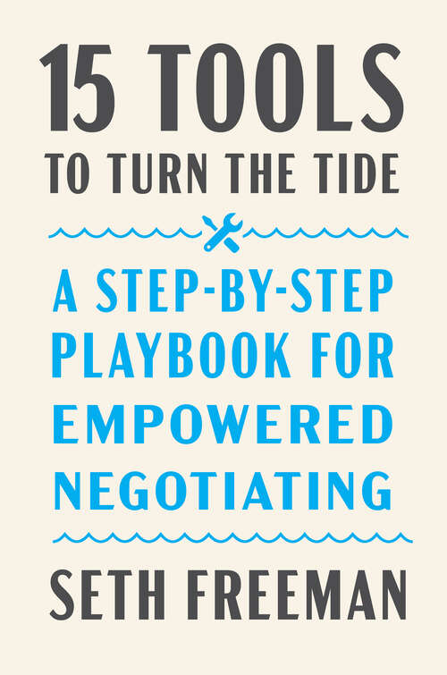 Book cover of 15 Tools to Turn the Tide: A Step-by-Step Playbook for Empowered Negotiating