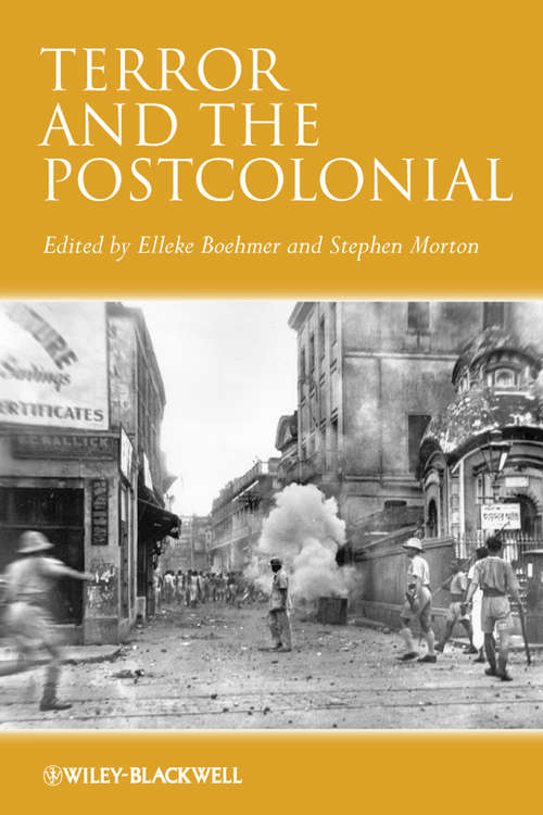 Terror and the Postcolonial: A Concise Companion (Concise Companions to Literature and Culture #40)