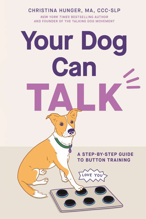 Book cover of Your Dog Can Talk: A Step-By-Step Guide to Button Training