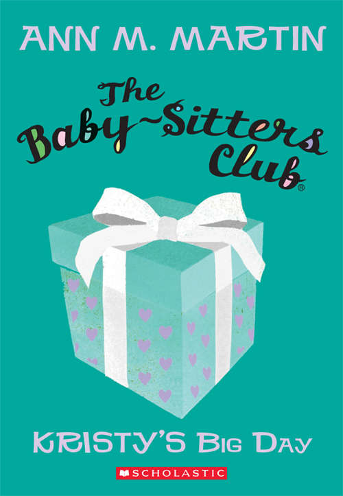 Book cover of Kristy's Big Day (Baby-Sitters Club #6)