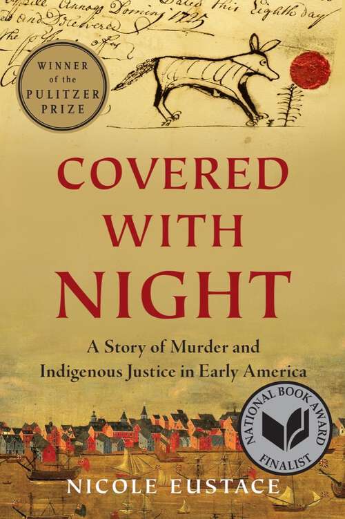 Book cover of Covered with Night: A Story of Murder and Indigenous Justice in Early America