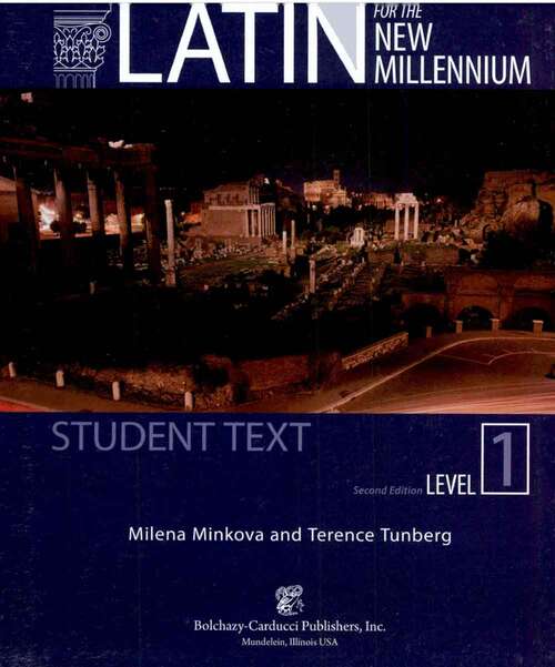 Book cover of Latin for the New Millennium: Student Text, Level 1 (Second Edition)