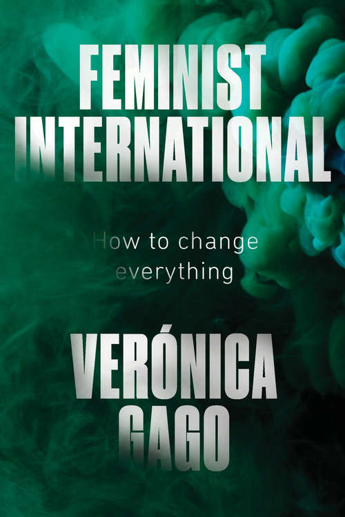 Book cover of Feminist International: How to Change Everything