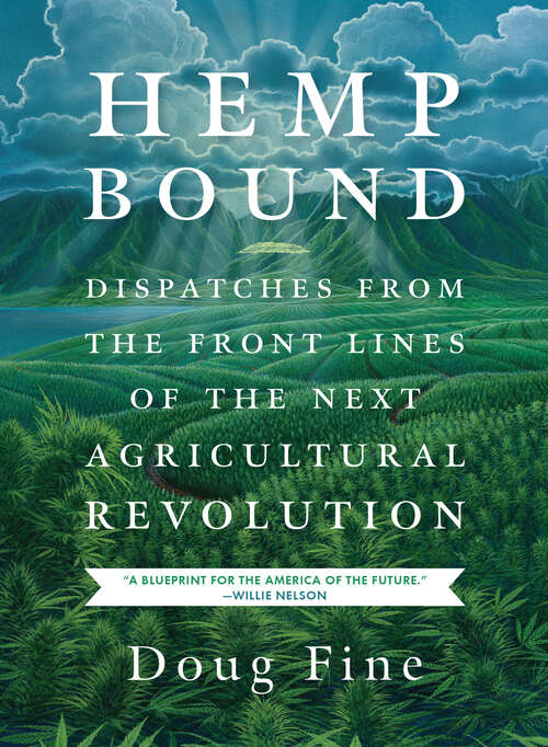 Book cover of Hemp Bound: Dispatches from the Front Lines of the Next Agricultural Revolution
