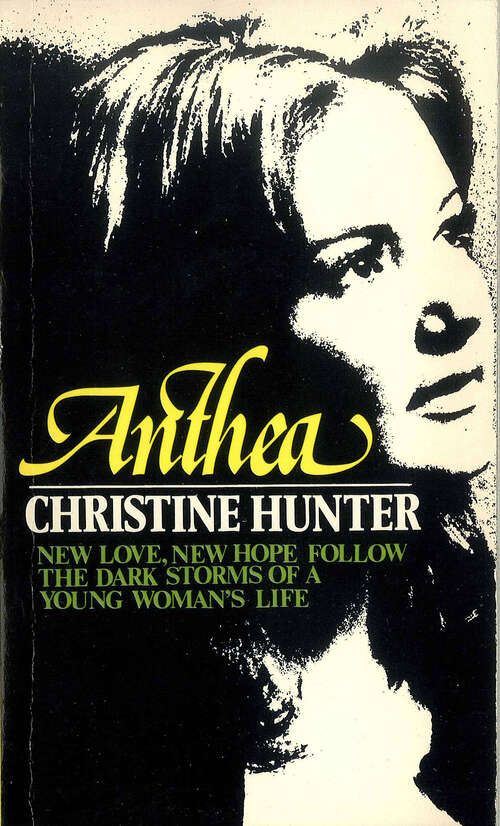 Book cover of Anthea: New Love, New Hope Follow the Dark Storms of a Young Woman's Life (Digital Original)