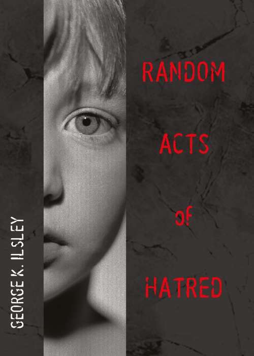 Book cover of Random Acts of Hatred