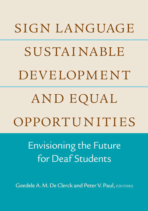 Book cover of Sign Language, Sustainable Development, and Equal Opportunities: Envisioning the Future for Deaf Students