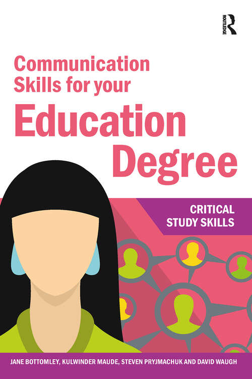 Book cover of Communication Skills for your Education Degree (1) (Critical Study Skills)