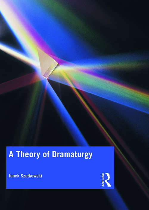 Book cover of A Theory of Dramaturgy