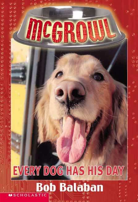 Book cover of Every Dog Has His Day (McGrowl #3)