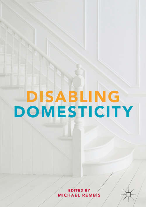 Book cover of Disabling Domesticity