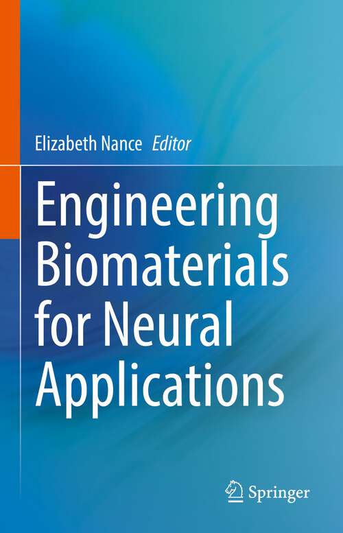 Book cover of Engineering Biomaterials for Neural Applications (1st ed. 2022)