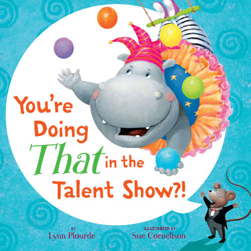 Book cover of You're Doing THAT in the Talent Show?! (Hyperion Picture Book (eBook))