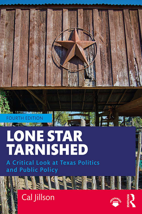 Book cover of Lone Star Tarnished: A Critical Look at Texas Politics and Public Policy (4)