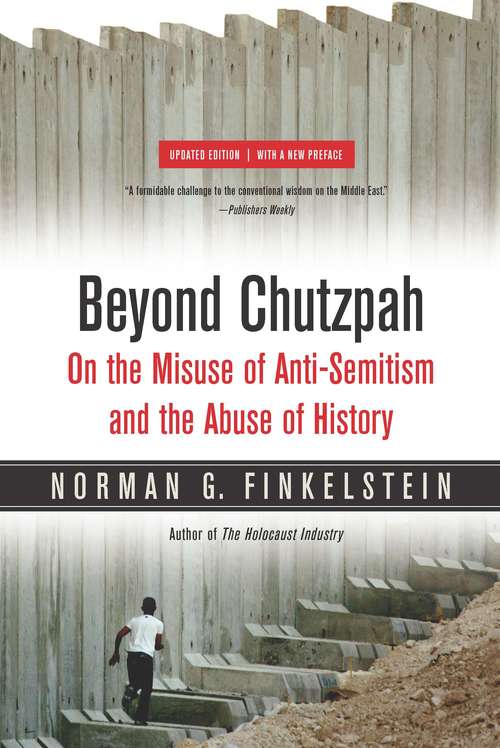 Book cover of Beyond Chutzpah: On the Misuse of Anti-Semitism and the Abuse of History