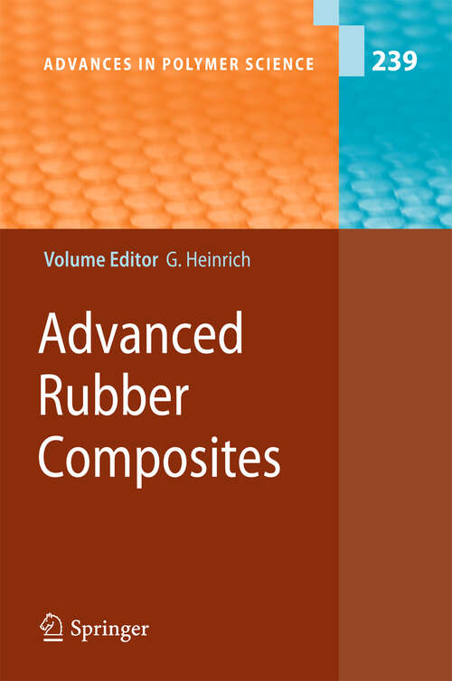 Book cover of Advanced Rubber Composites (Advances in Polymer Science #239)