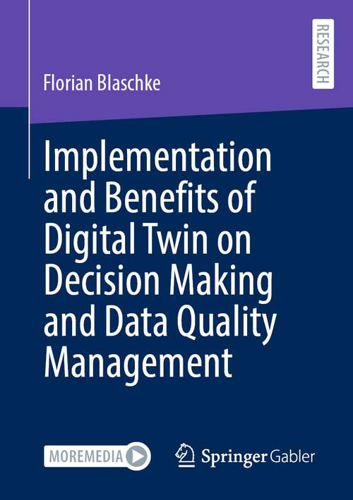 Book cover of Implementation and Benefits of Digital Twin on Decision Making and Data Quality Management (2024)